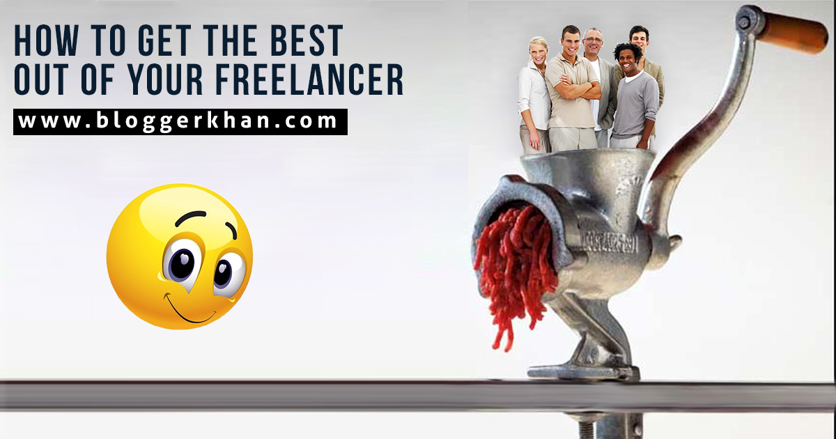 Tips and suggestions to get the best out of your freelancer