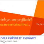 Are you sure you are profitable? Really Sure?