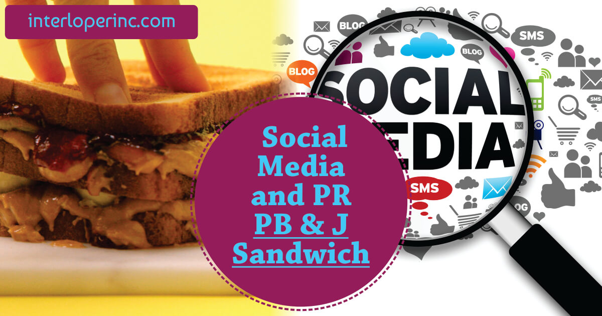 Social Media and PR - PB&J Sandwich